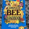 The Complete Bee Handbook: History, Recipes, Beekeeping Basics, and More by Dr. Dewey M. Caron