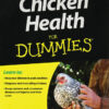 Chicken Health for Dummies by Julie Gauthier and Robert T. Ludlow