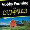 Hobby Farming For Dummies
